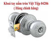 KHÓA TAY NẮM TRÒN VIỆT TIỆP 04206