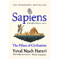 Chulabook|c321|หนังสือ|9781787333765 SAPIENS: A GRAPHIC HISTORY (THE PILLARS OF CIVILIZATION (VOLUME