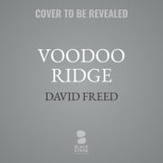 Voodoo Ridge David Freed