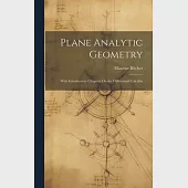 Plane Analytic Geometry: With Introductory Chapters On the Differential Calculus