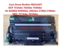 Cụm Drum Brother B022 B027 Cho DCP 7535dw 7620dw 7640dw -HL B2000d B2080dw 2082dw 2100d 2180dw -MFC 