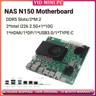 N150 NAS Motherboard 10G LAN Port 2*i226 DDR5 4800MHz 6*SATA 1*USB3.0 6*USB2.0 1*COM HD DP Full Type