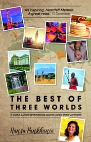 The Best of Three Worlds Hansa Pankhania