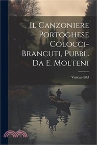 Il Canzoniere Portoghese Colocci-Brancuti, Pubbl. Da E. Molteni