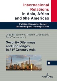 Security Dilemmas and Challenges in 21st Century Asia: 8