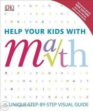 Help Your Kids with Math : A Unique Step-By-Step Visual Guide