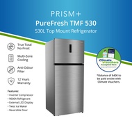 PRISM+ PureFresh TMF 530 | 530L Top Mount Freezer Refrigerator| Inverter Compressor
