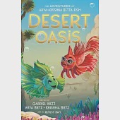 The Adventures of Arya and Krishna Betta Fish: Desert Oasis