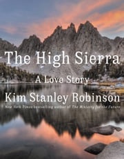 The High Sierra Kim Stanley Robinson