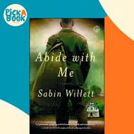 [100% Original Books] - Abide with Me - A Novel by Sabin Willett (US edition, paperback)