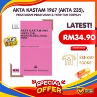 (Disemak hingga 5hb Februari 2022) Akta Kastam 1967 (Akta 235), Peraturan-Peraturan & Perintah Terpi