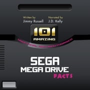 101 Amazing Facts about the Sega Mega Drive Jimmy Russell