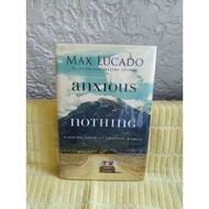 Anxious for Nothing by Max Lucado (pre loved / hardbound)