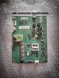 MB MAINBOARD MOBO MODULE MOTHERBOARD MESIN TV LED SAMSUNG UA40EH5000 UA 40EH5000