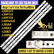 TCL 50 INCH LED TV BACKLIGHT L50P615- L50P715- L50P735-l50A8 L50A3 L50E3 TCL 50 INCH TV BACKLIGHT