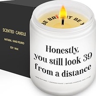 Funny 40th Birthday Gifts for Women, Men, Honestly You Still Look Like 39 from A Distance Candle, Bi