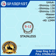 SNAP RING S12 FULL STAINLESS - SNAPRING S-12 SHIMIZU WASSER SAN-EI Dll As 12mm