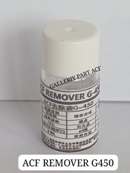 ACF REMOVER G 450pembersih lem ACF ATAU PEMBERSIH IC COF LCD DAN TCON TICON TV MONITOR HP DLL