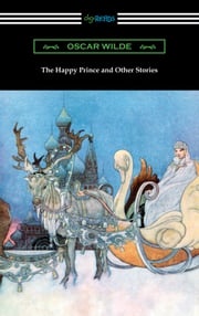 The Happy Prince and Other Stories Oscar Wilde
