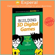 Building 3D Digital Games : Design and Program 3D Games by Sarah Guthals (US edition, paperback)