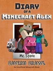 Diary of a Minecraft Alex Book 3 MC Steve