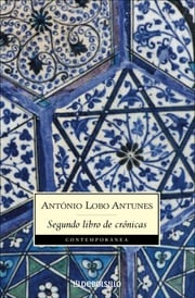 Segundo libro de crónicas António Lobo Antunes