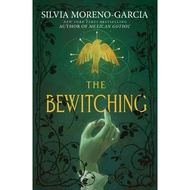 The Bewitching by Silvia Moreno-Garcia