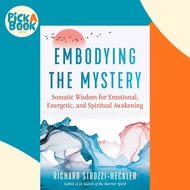 [100% Original Books] - Embodying the Mystery - Somatic Wisdom fo by Richard Strozzi-Heckler (UK edi