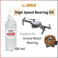 LUBRIX Setroil Drone High Speed Bearing Oil 100ml Mini Drone Motor Drone Brushless Motor Bearing RC 