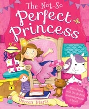 The Not-So Perfect Princess Igloo Books Ltd