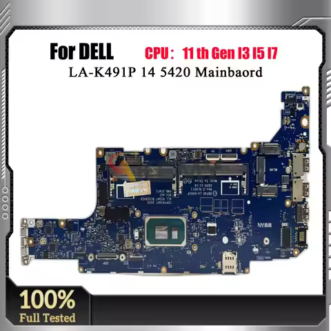 LA-K491P Laptop Motherboard For DELL Latitude 5420 with I5 I7 11th CPU M51J7 CN-0M51J7 CN-01M3M4 052