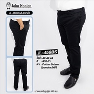 John Nonlen กางเกงขายาว ชิโน ผ้ายืด เกรดพรีเมี่ยม ทรงกระบอกเล็ก รุ่น JL-459 Big Size จอห์น นอนเล่น