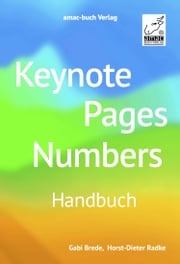 Keynote, Pages, Numbers Handbuch Horst-Dieter Radke