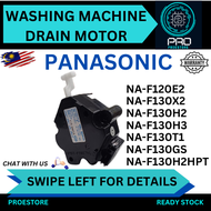 PANASONIC Drain Motor Washing Machine NA-F120E2/NA-F130X2/NA-F130H2/NA-F130H3/NA-F130T1/NA-F130GS/NA
