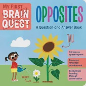 My First Brain Quest: Opposites: A Question-And-Answer Book