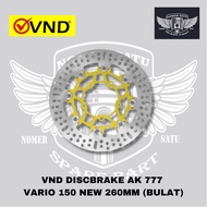 VND RACING DISCBRAKE TYPE AK 777 ALL VARIO 150 NEW SERIES SIZE 260MM 100%Original