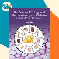 The Science, Etiology and Mechanobiology of Diabetes and its Complications by Amit Gefen (US edition