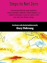 Steps to Net Zero: Practical and effective steps needed to reduce Australia’s domestic Carbon Dioxid