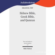 Hebrew Bible, Greek Bible, and Qumran: Collected Essays