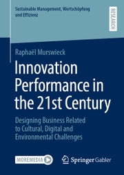 Innovation Performance in the 21st Century Raphaël Murswieck