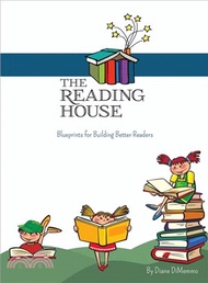 19106.The Reading House ― Blueprints for Building Better Readers