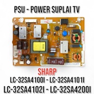 PSU TV POWER SUPPLY TV SHARP 32SA4100I - SHARP 32SA4101I - SHARP 32SA4102I - SHARP 32SA4200I