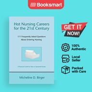 Hot Nursing Careers for the 21st Century: 111 Frequently Asked Questions about Ente - 9780595488520