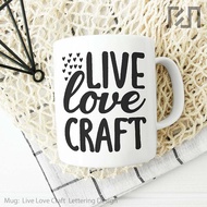 Hobby Quote Mug Live Love Craft