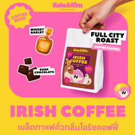 (( Kate & Kim )) เมล็ดกาแฟคั่ว เข้ม รสเหล้ารัม ไอริชคอฟฟี่ irish coffee Infused Blend Coffee Bean (C