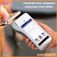 Android EDC Mini ATM PAX A920 Spbu / Mesin Android PAX A920 PRO Hausjo / Android EDC PAX A930 / Haus