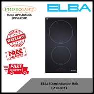 ELBA E230-002 I 30cm Induction Hob - 1 YEAR WARRANTY