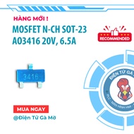 [10 CONS] Mosfet N-Channel N Channel Paste, AO3416 20V, 6.5A SOT-23 Newly Imported