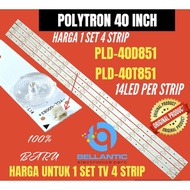Polytron 40 INCH LED LCD TV BACKLIGHT Tbw40D851-PLD-40T851 POLYTRON 40 INCH 14LED 3VOL TV BACKLIGHT