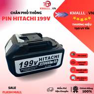 Pin Hitachi 199V Siêu Trâu Pin Dùng Chân Pin Thông Dụng Dung Lượng 45000mAh Pin Máy Rửa xe Máy Khoan